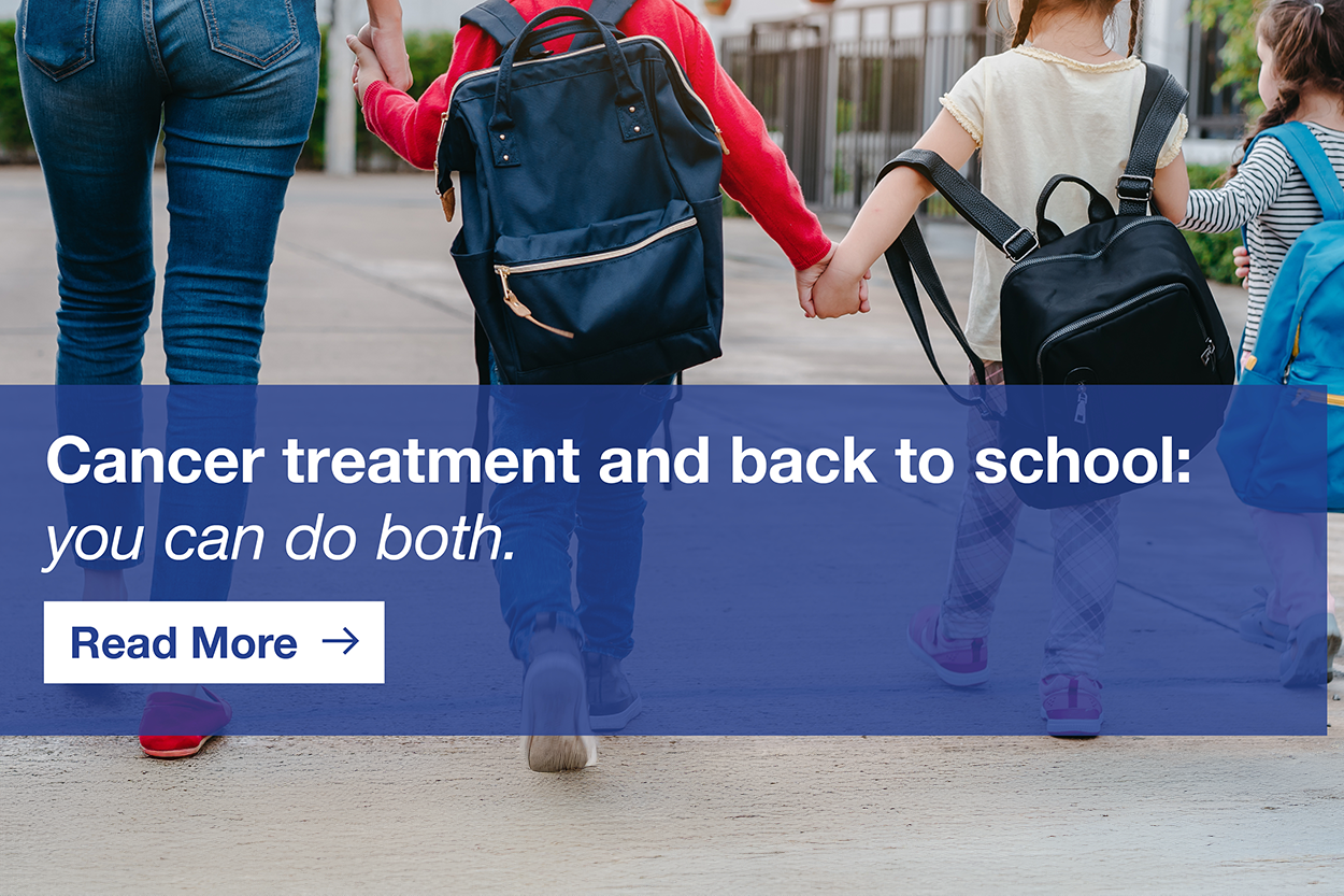 Back-to-School & Cancer Care