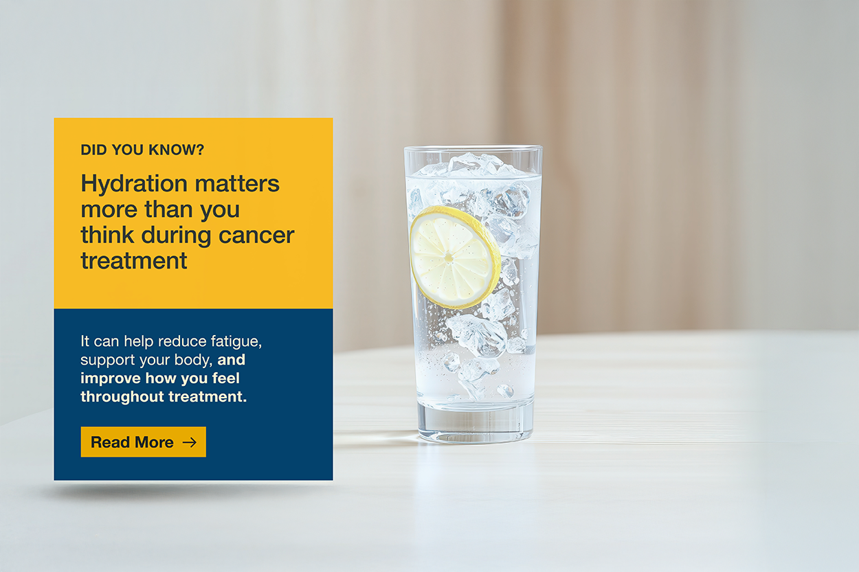 Why Hydration Matters During Cancer Treatment